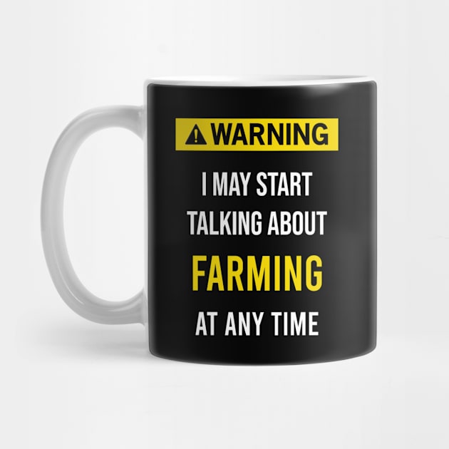 Warning Farming Farm Farmer Farmers Agriculture Cultivating by flaskoverhand